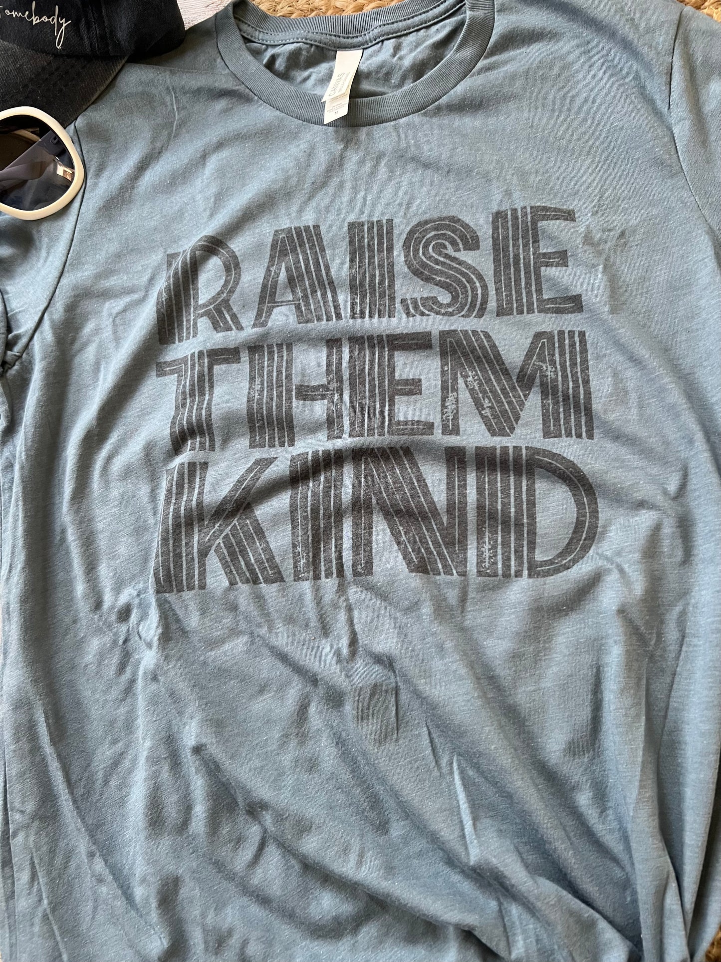 Raise Them Kind Tshirt